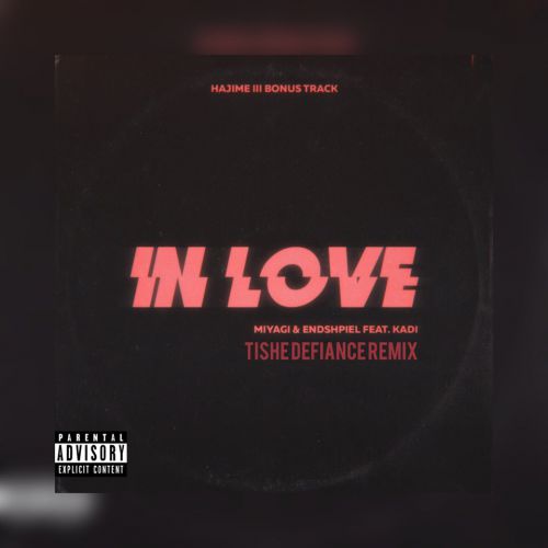 Miyagi &  Feat. Kadi - In Love (Tishe Defiance Remix) [2018]
