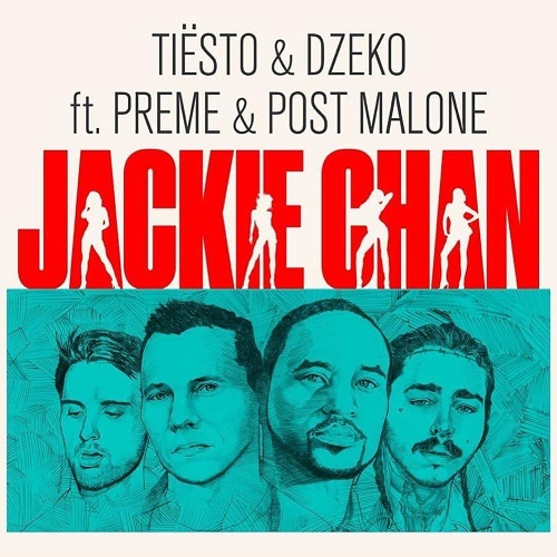 Tiësto & Dzeko feat. Preme & Post Malone - Jackie Chan (Hugel Remix) Universal Music.mp3