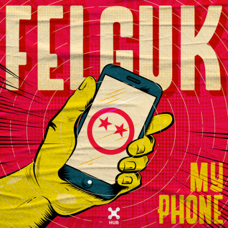 Felguk - My Phone (Extended Mix) [HUB Records].mp3