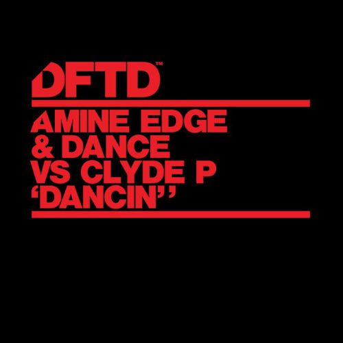 Amine Edge, Dance - Dancin' (Extended Mix) [Dftd].mp3