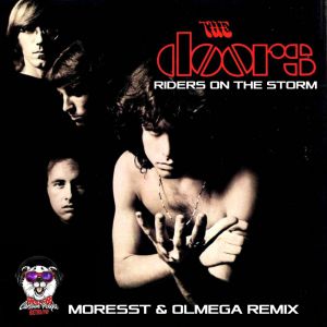 The Doors - Riders On The Storm (Moresst & Olmega Remix).mp3
