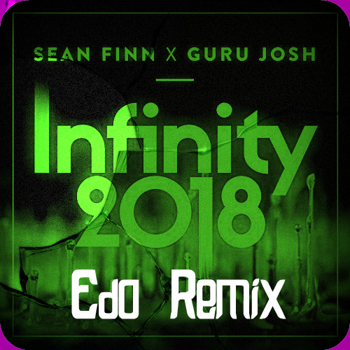 Sean Finn x Guru Josh - Infinity 2018 (Edo Remix).mp3