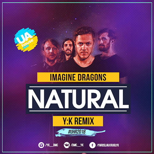 Imagine Dragons - Natural (Y.K. Remix) [Radio Version].mp3