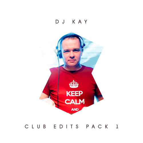 DJ Kay - Club Edits Pack 1 [2018]