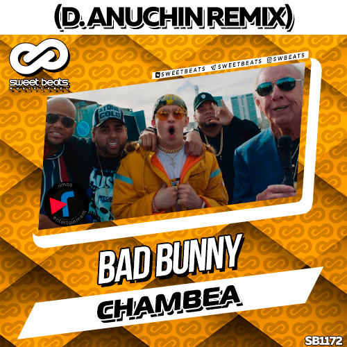 Bad Bunny - Chambea (D. Anuchin Remix).mp3