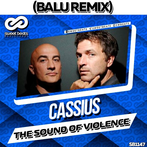 Cassius - The Sound Of Violence (Balu Remix).mp3