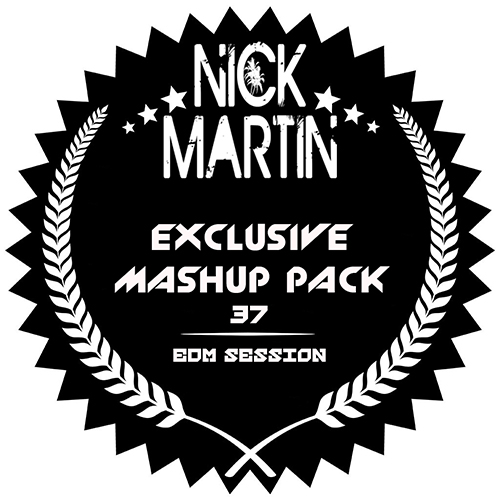 DJ Nick Martin - Exclusive Mashup Pack 37 [2018]