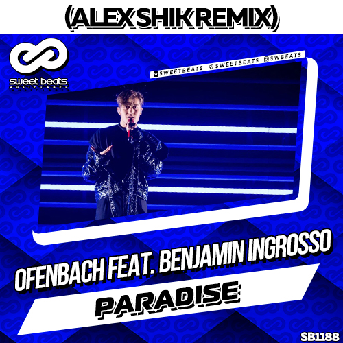 Ofenbach feat. Benjamin Ingrosso - Paradise (Alex Shik Remix) [2018]