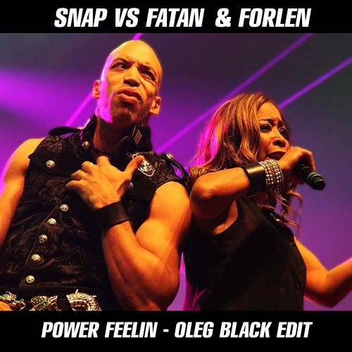 Snap Vs Fatan & Forlen - Power Feelin (Oleg Black Edit).mp3