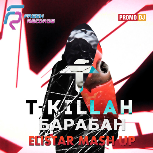 T-Killah fat. Slider & Magnit vs. Deepdink -  (Elistar Mash Up) [2018]