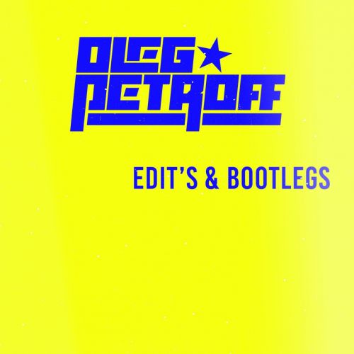 Dj Oleg Petroff Edits & Bootlegs [2018]