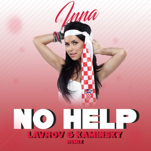 Inna - No Help (Lavrov & Kaminsky Remix) [2018]