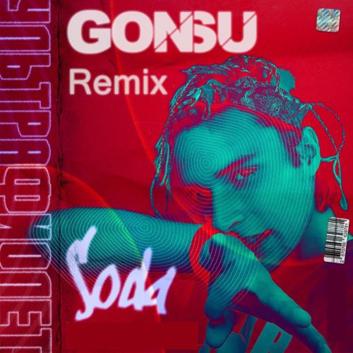 Soda -  (Gonsu Extended Remix) [2018]