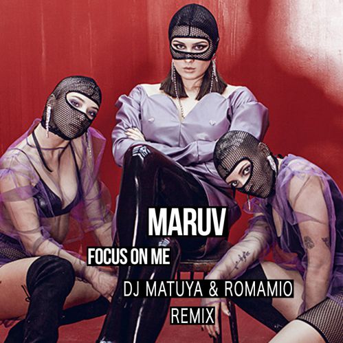Maruv - Focus On Me (Dj Matuya & Romamio Remix) [2018]