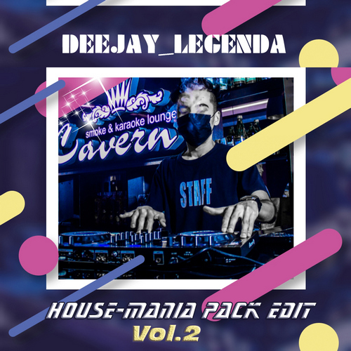 Dj Legenda - House Mania Pack Edit 2018 Vol.2 [2018]