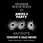 Swedish House Mafia vs. Knife Party - Antidote (Vincent & Diaz Remix) [2018]