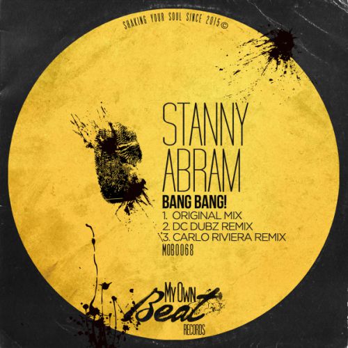 Stanny Abram - Bang Bang! (Dc Dubz Remix) [My Own Beat Records].mp3