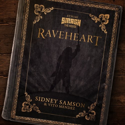 Sidney Samson & Vito Mendez - Raveheart (Original Mix).mp3