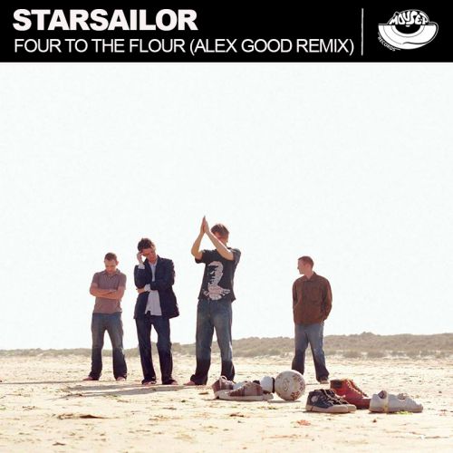 Starsailor - Four To The Flour (Alex Good Remix) [2018]