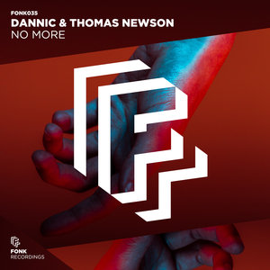 Dannic & Thomas Newson - No More (Extended Mix).mp3