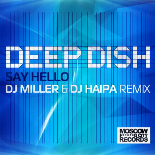 Хеллоу ремикс. Deep dish - say hello. DJ Миллер. DJ Haipa. DJ Haipa песня лето.