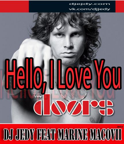 Hello i love you the doors. Singer sa Cover on Doors.