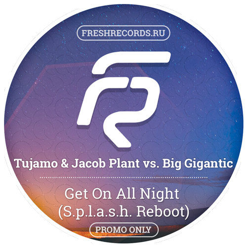 Фреш рекордс. Tujamo & Jacob Plant all Night. Фрешрекордс. FRESHRECORDS Top. FRESHRECORDS Top 100.