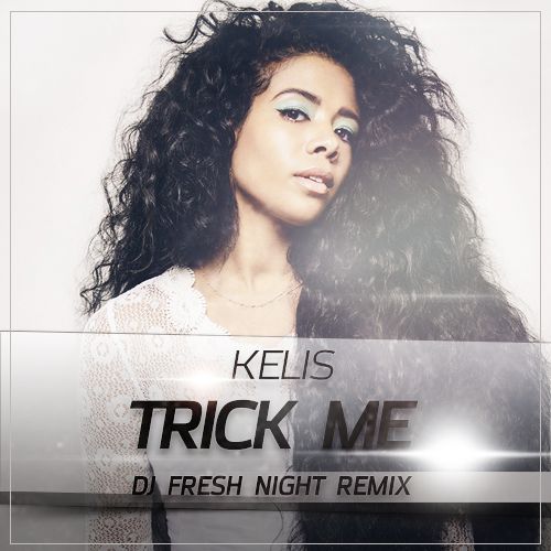 New remix. Kelis Trick me. Night Fresh. Kelis логотип. Kelis магазин.