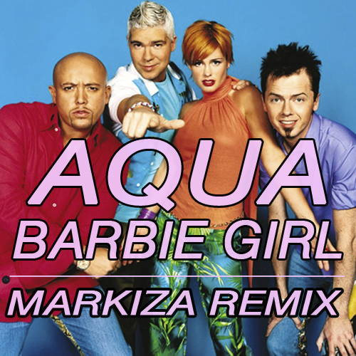 Aqua - Barbie Girl (Markiza Remix) 2015. https://www.instagram.com/markizad...