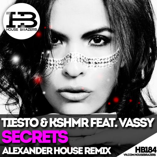 House remix. Tiesto Secrets. Tiësto & KSHMR feat. Vassy - Secrets девушка из клипа.