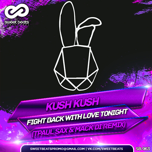 Kush kush fight back love tonight