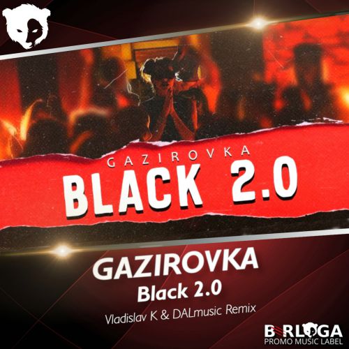GAZIROVKA - Black 2.0 (Vladislav K & DALmusic Remix).mp3
