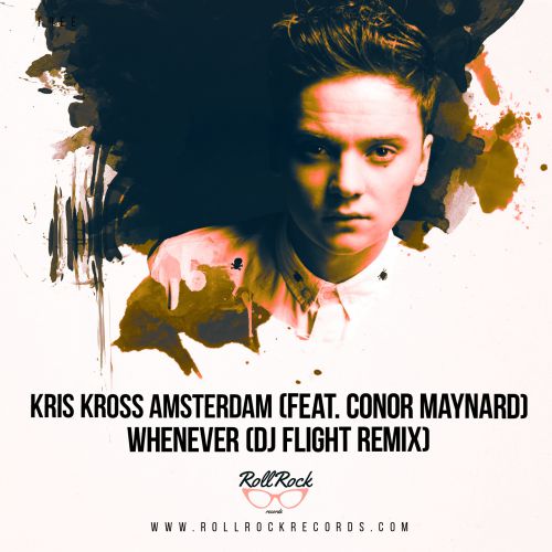 Kris Kross Amsterdam x The Boy Next Door ft. Conor Maynard - Whenever (DJ Flight Radio Remix).mp3