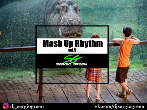 Sergio Green - Mashup Rhythm vol.5 [2018]