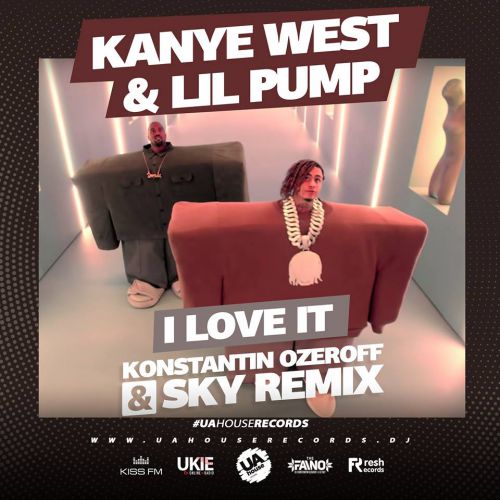 Kanye West & Lil Pump - I Love It (Konstantin Ozeroff & Sky Remix).mp3