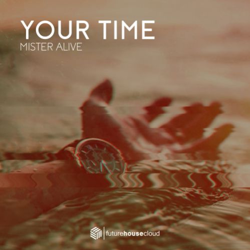 Mister Alive - Your Time (Extended Mix).mp3