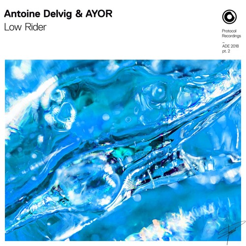 Antoine Delvig & AYOR - Low Rider (Extended Mix) [Protocol].mp3