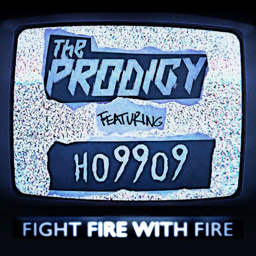 The Prodigy feat. Ho99o9 - Fight Fire With Fire  [2018]