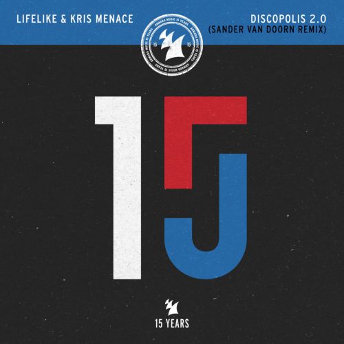 Lifelike & Kris Menace - Discopolis 2.0 (Sander Van Doorn Remix) [2018]