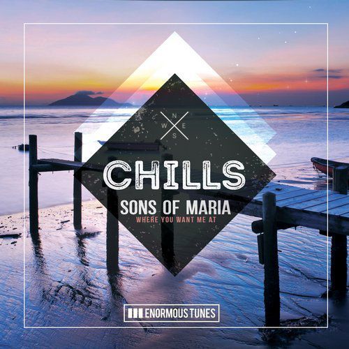 Sons Of Maria - Where You Want Me At (Extended Mix) [Enormous Tunes].mp3