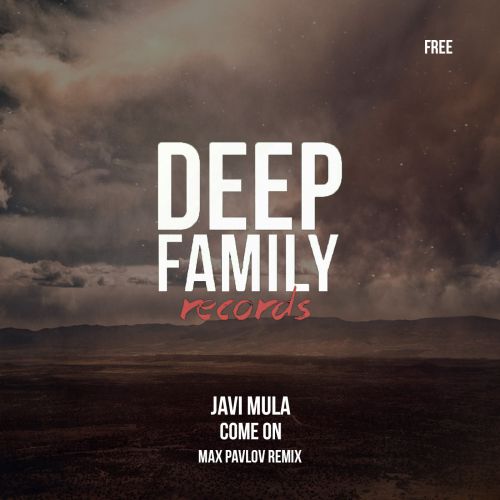 Javi Mula - Come On (Max Pavlov Remix) [2018]