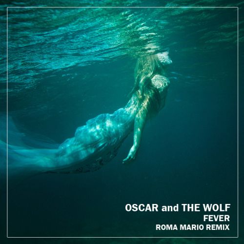 Oscar and The Wolf - Fever (Roma Mario Remix).mp3