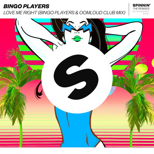 Bingo Players - Love Me Right (Bingo Players & Oomloud Extended Club Mix) [Spinnin' Remixes].mp3