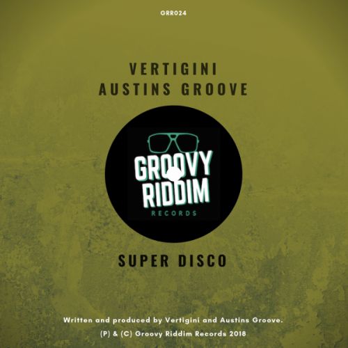 Vertigini, Austins Groove - Super Disco (Original Mix) [Groovy Riddim Records].mp3