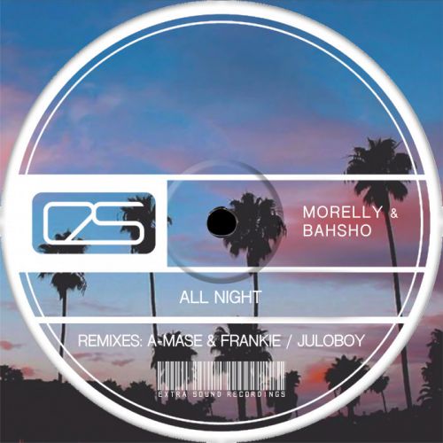 Morelly & Bahsho - All Night (A-Mase & Frankie Remix).mp3