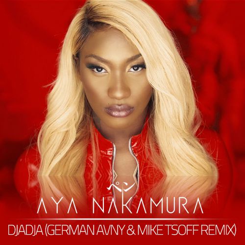 Aya Nakamura - Djadja (German Avny & Mike Tsoff Remix).mp3