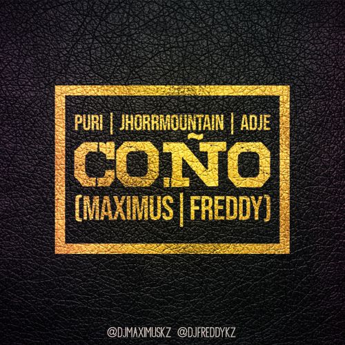 Puri x Jhorrmountain x Adje - Coño (Maximus x Freddy Remix) [2018]