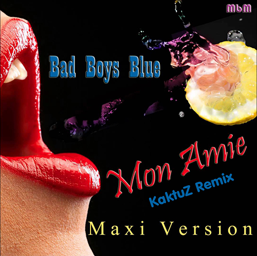 Bad Boys Blue - Mon Amie (KaktuZ Remix).mp3