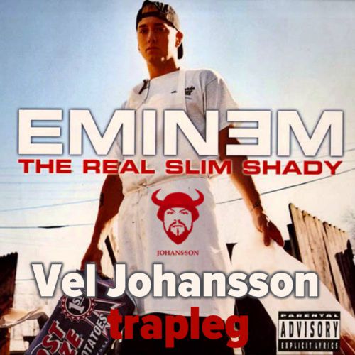 Eminem - The Real Slim Shady (Vel Johansson Trapleg).mp3