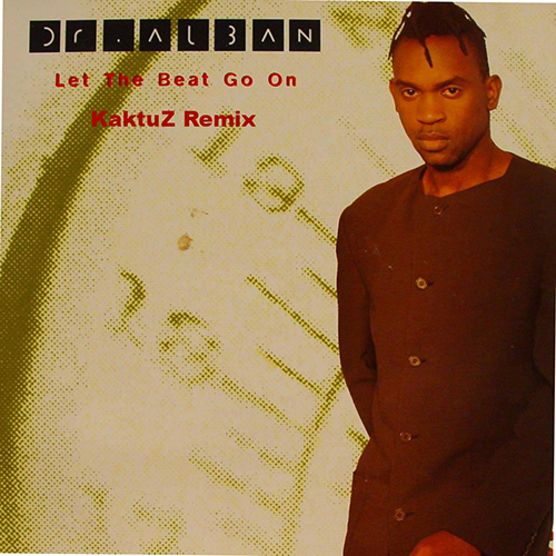 Dr. Alban - Let The Beat Go On (Kaktuz Remix) [2018]